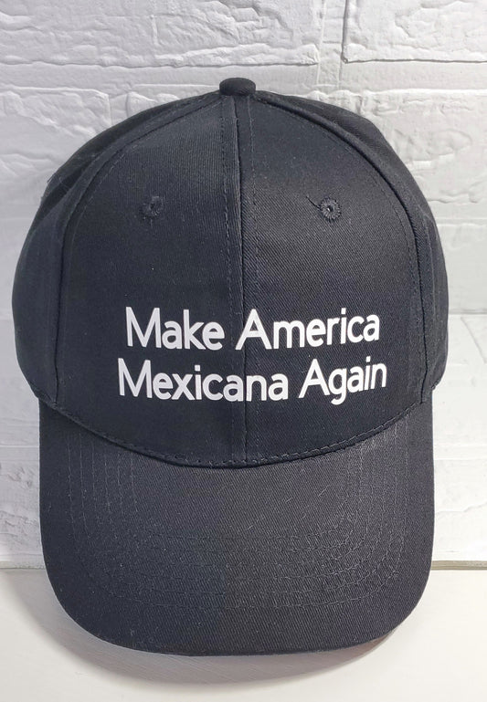 Make America Mexicana Again